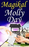 Magikal Molly Day - amy lloyd - 9781484874950