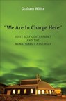 “We Are in Charge Here” - Graham White - 9781487551582