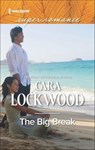 The Big Break - Cara Lockwood - 9781488006593