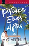 Prince Ever After - A.C. Arthur - 9781488013690