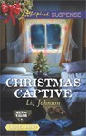 Christmas Captive - Liz Johnson - 9781488019562