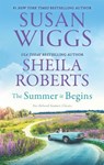 The Summer It Begins - Susan Wiggs ; Sheila Roberts - 9781488052354