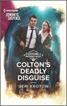 Colton's Deadly Disguise - Geri Krotow - 9781488063992