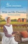 Wife on His Doorstep - Patricia Johns - 9781488071133