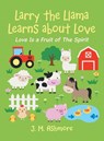 Larry the Llama Learns About Love - J M Ashmore - 9781489740557