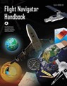 Flight Navigator Handbook (FAA-H-8083-18) - Federal Aviation Administration - 9781490446547