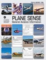 Plane Sense: General Aviation Information (FAA-H-8083-19A) - Federal Aviation Administration - 9781490446776