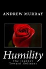 Humility: The Journey Toward Holiness - Andrew Murray - 9781491283165