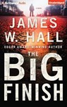 The Big Finish - HALL,  James W. - 9781491506035
