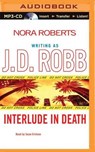 Interlude in Death - ROBB,  J. D. - 9781491516157