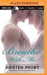 Breathe With Me - PROBY,  Kristen - 9781491526149
