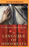 The Language of Hoofbeats - HYDE,  Catherine Ryan - 9781491533543