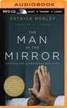 The Man in the Mirror - MORLEY,  Patrick M. - 9781491547977