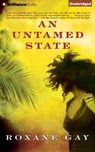 An Untamed State - GAY,  Roxane - 9781491586563