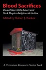 Blood Sacrifices - Dr Robert J (Counter-Opfor Corporation USA) Bunker - 9781491791967