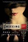 The Unseeing - MAZZOLA,  Anna - 9781492635475