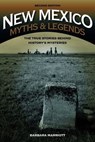 New Mexico Myths and Legends - Barbara Marriott Ph.D - 9781493015856