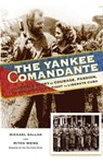 The Yankee Comandante - Michael Sallah ; Mitch Weiss, Beauty & the Beast - 9781493016464