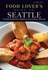 Food Lovers' Guide to® Seattle - Laurie Wolf - 9781493016624