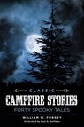 Classic Campfire Stories - William W. Forgey - 9781493029099