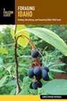 Foraging Idaho - Christopher Nyerges - 9781493031917