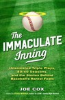 The Immaculate Inning - Joe Cox - 9781493032136