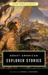 Great American Explorer Stories - Cheney Gardner - 9781493035533