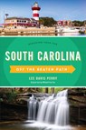 South Carolina Off the Beaten Path® - Lee Davis Perry - 9781493042906