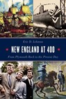 New England at 400 - Eric D. Lehman - 9781493043491