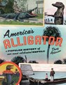 America's Alligator - Doug Alderson - 9781493048267