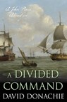 A Divided Command - David Donachie - 9781493061815