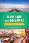 Maryland and Delaware Off the Beaten Path® - Judy Colbert - 9781493065714