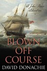 Blown Off Course - David Donachie - 9781493066254