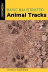 Basic Illustrated Animal Tracks - Jonathan Hanson ; Roseann Hanson - 9781493067114