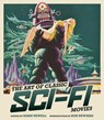 The Art of Classic Sci-Fi Movies - Adam Newell - 9781493071036