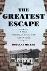 The Greatest Escape - Douglas Miller - 9781493071852