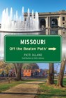Missouri Off the Beaten Path® - Patti DeLano ; Cathy Johnson - 9781493078233