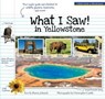 What I Saw in Yellowstone - Durrae Johanek - 9781493080397