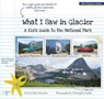 What I Saw in Glacier - Ellen Horowitz - 9781493080557