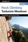 Rock Climbing Tuolumne Meadows - Don Reid ; Chris Falkenstein - 9781493083152