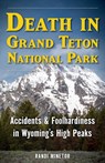 Death in Grand Teton National Park - Randi Minetor - 9781493093052