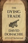 The Dying Trade - David Donachie - 9781493095070