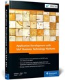 Application Development with SAP Business Technology Platform - Gairik Acharya ; Govind Bajaj ; Avijit Dhar ; Anup Ghosh - 9781493222551