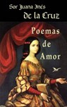 Poemas de amor - Sor Juana Ines de la Cruz - 9781493630820
