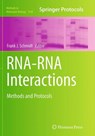RNA-RNA Interactions - Frank J. Schmidt - 9781493941612