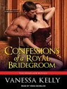 Confessions of a Royal Bridegroom -  - 9781494530266