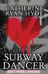 Subway Dancer: and Other Stories - HYDE,  Catherine Ryan - 9781494746780