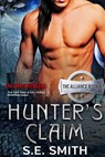 Hunter's Claim: The Alliance Book 1 - S. E. Smith - 9781494931377