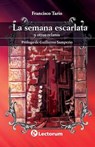 La semana escarlata: y otros relatos - Francisco Tario - 9781494940089
