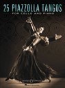 25 Piazzolla Tangos for Cello and Piano - Astor Piazzolla - 9781495061981